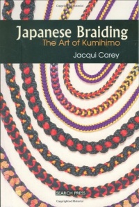 Japanese Braiding: The Art of Kumihimo