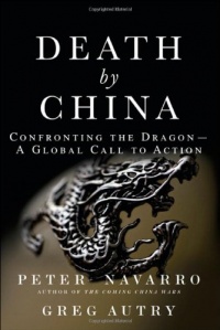 Death by China: Confronting the Dragon - A Global Call to Action