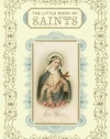 The Little Book of Saints