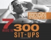 7 Weeks to 300 Sit-Ups: Strengthen and Sculpt Your Abs, Back, Core and Obliques by Training to Do 300 Consecutive Sit-Ups