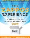 The Zappos Experience: 5 Principles to Inspire, Engage, and WOW