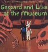 Gaspard and Lisa at the Museum (Gaspard and Lisa Books)