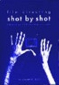 Film Directing Shot by Shot: Visualizing from Concept to Screen (Michael Wiese Productions)