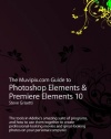 The Muvipix.com Guide to Photoshop Elements & Premiere Elements 10