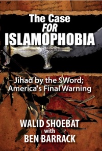 The Case FOR Islamophobia: Jihad by the Word; America's Final Warning