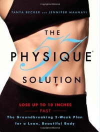 The Physique 57(R) Solution: The Groundbreaking 2-Week Plan for a Lean, Beautiful Body