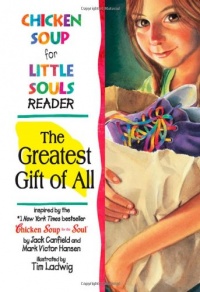 Chicken Soup for Little Souls Reader Greatest Gift of All (Chicken Soup for the Soul)