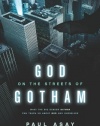 God on the Streets of Gotham: What the Big Screen Batman Can Teach Us about God and Ourselves