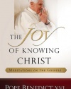 The Joy of Knowing Christ: Meditations on the Gospels