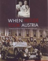 When Hitler Took Austria: A Memoir of Heroic Faith by the Chancellor's Son