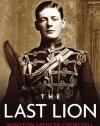 The Last Lion: Winston Spencer Churchill: Visions of Glory 1874-1932