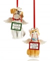 Pleading for treats, this little angel ornament proves irresistible to pet owners. A dog and cat are the picture of innocence, wearing halos and carrying signs that read, Santa, I've been good!