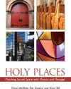 Holy Places: Matching Sacred Space with Mission and Message