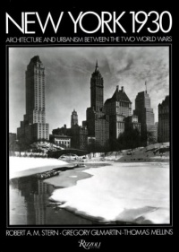 New York 1930: Architecture and Urbanism Between the Two World Wars