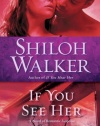 If You See Her: A Novel of Romantic Suspense