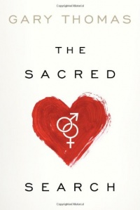 The Sacred Search: What If It's Not about Who You Marry, But Why?