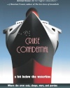 Cruise Confidential: A Hit Below the Waterline: Where the Crew Lives, Eats, Wars, and Parties... One Crazy Year Working on Cruise Ships (Travelers' Tales)