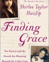 Finding Grace: Two Sisters and the Search for Meaning Beyond the Color Line