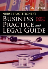 Nurse Practitioner's Business Practice And Legal Guide