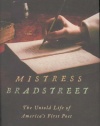 Mistress Bradstreet: The Untold Life of America's First Poet