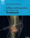 Office Orthopedics for Primary Care: Treatment, 3e