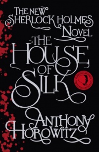 The House of Silk (Sherlock Holmes Novel 1)