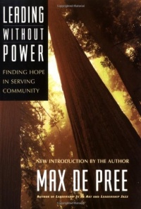 Leading Without Power: Finding Hope in Serving Community, Paperback Edition