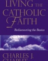 Living the Catholic Faith: Rediscovering the Basics