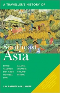 A Traveller's History of Southeast Asia (The Traveller's History Series)