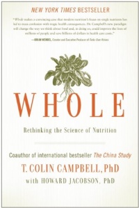 Whole: Rethinking the Science of Nutrition