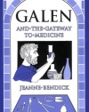 Galen and the Gateway to Medicine (Living History Library)