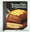 Terrines, Pates & Galantines (The Good Cook Techniques & Recipes Series)