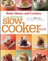 The Ultimate Slow Cooker Book: More than 400 Recipes from Appetizers to Desserts (Better Homes & Gardens Ultimate)