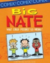 Big Nate: What Could Possibly Go Wrong?