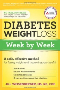 Diabetes Weight Loss: Week by Week: A Safe, Effective Method for Losing Weight and Improving Your Health