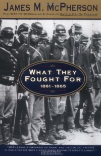 What They Fought For 1861-1865