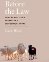 Before the Law: Humans and Other Animals in a Biopolitical Frame