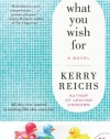 What You Wish For: A Novel