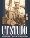 C. T. Studd: Cricketer & Pioneer