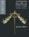 Miller's Antiques Handbook and Price Guide 2012-2013 (Miller's Antiques Handbook & Price Guide)