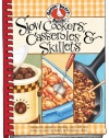 Slow-Cookers, Casseroles & Skillets: Simmered, Stirred or Sizzling...Over 200 Easy Dinner Recipes for Family & Friends to Share.