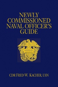 Newly Commissioned Naval Officer's Guide