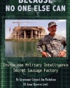 Because No One Else Can: Inside the Military Intelligence Secret Sausage Factory