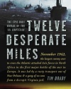 Twelve Desperate Miles: The Epic World War II Voyage of the SS Contessa