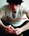 Pill Head: The Secret Life of a Painkiller Addict