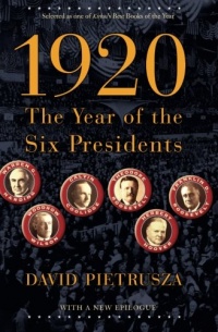 1920: The Year of the Six Presidents