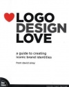 Logo Design Love: A Guide to Creating Iconic Brand Identities