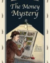 The Money Mystery: The Hidden Force Affecting Your Career, Business, and Investments  (An Uncle Eric Book)