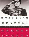 Stalin's General: The Life of Georgy Zhukov