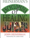 Heinerman's Encyclopedia of Healing Juices